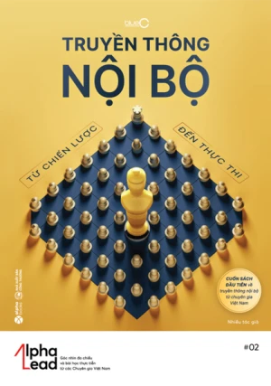 Truyền Thông Nội Bộ Từ Chiến Lược Đến Thực Thi