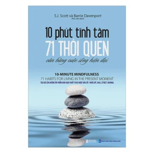 10 Phút Tĩnh Tâm - 71 Thói Quen Cân Bằng Cuộc Sống Hiện Đại - Nhà Sách Bảo Anh