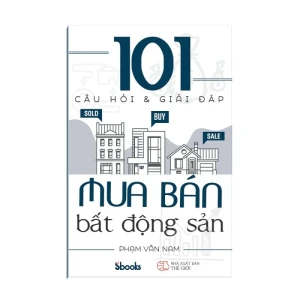 101 Câu Hỏi Và Giải Đáp Mua Bán Bất Động Sản Phạm Văn Nam - Nhà Sách Bảo Anh
