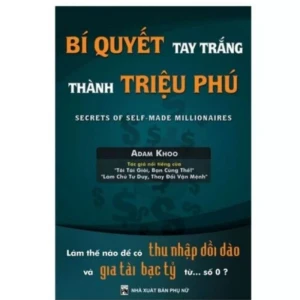 Bí Quyết Tay Trắng Thành Triệu Phú – Adam Khoo - Nhà Sách Bảo Anh