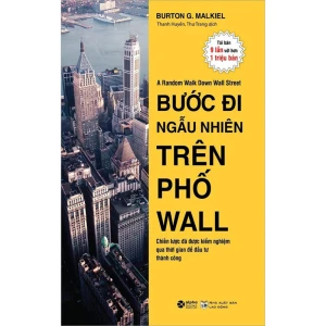 Bước đi ngẫu nhiên trên phố Wall - Burton G. Malkiel - Nhà Sách Bảo Anh