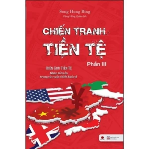 Chiến Tranh Tiền Tệ – Phần 3 – Biên giới tiền tệ - Nhà Sách Bảo Anh