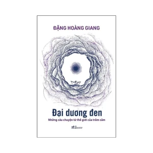 Đại Dương Đen tác giả Đặng Hoàng Giang