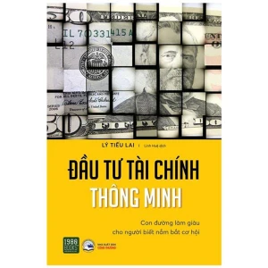 Đầu Tư Tài Chính Thông Minh - Con Đường Làm Giàu Cho Người Biết Nắm Bắt Cơ Hội - Nhà Sách Bảo Anh