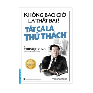 Không Bao Giờ Là Thất Bại – Tất Cả Là Thử Thách - Nhà Sách Bảo Anh