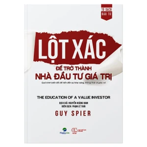 Lột Xác Để Trở Thành Nhà Đầu Tư Giá Trị - Guy Spier - Nhà Sách Bảo Anh