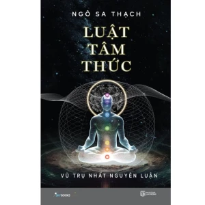 Luật Tâm Thức - Vũ Trụ Nhất Nguyên Luận - Phần 2 - Nhà Sách Bảo Anh