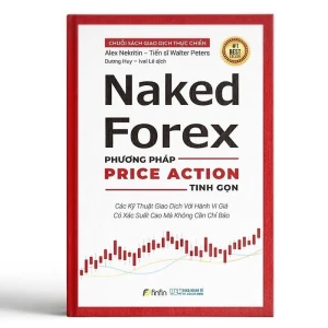 Naked Forex – Phương Pháp Price Action Tinh Gọn - Nhà Sách Bảo Anh