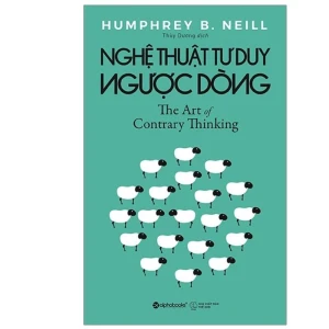 Nghệ Thuật Tư Duy Ngược Dòng