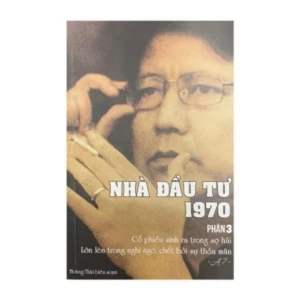 Nhà Đầu Tư 1970 – Phần 3 đầu tư chứng khoán - Nhà Sách Bảo Anh