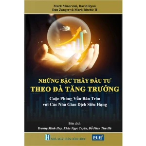 Những Bậc Thầy Đầu Tư Theo Đà Tăng Trưởng