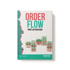 Order Flow – Thiết lập giao dịch trên sàn - Nhà Sách Bảo Anh