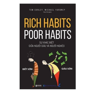 Rich Habits Poor Habits Sự khác biệt giữa người giàu và người nghèo