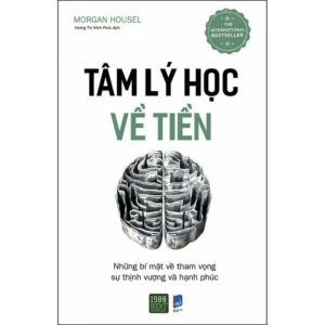 Tâm Lý Học Về Tiền – Morgan Housel - Nhà Sách Bảo Anh