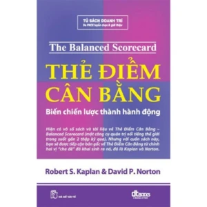 Thẻ Điểm Cân Bằng – Robert S. Kaplan & David P. Norton - Nhà Sách Bảo Anh