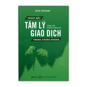 Thoát Bẫy Tâm Lý Giao Dịch Trong Chứng Khoán – Gồng Lời Không Gồng Lỗ - Nhà Sách Bảo Anh