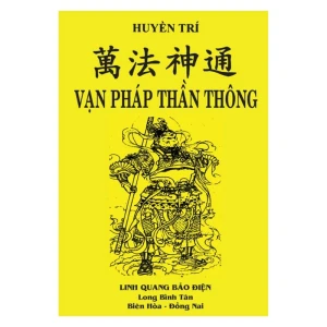 Vạn Pháp Thần Thông (Thỉnh Bùa, Lập Đàn Và Phương Pháp Làm Bùa)