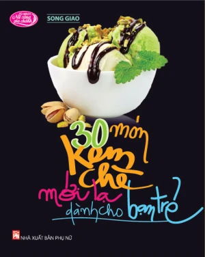 30 món kem chè mới lạ dành cho bạn trẻ