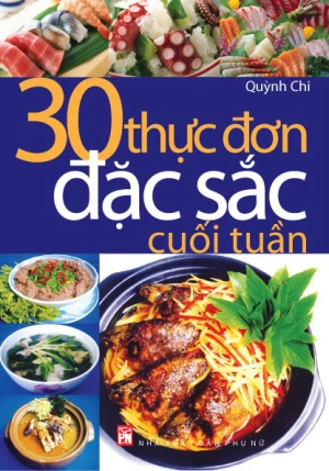 30 thực đơn đặc sắc cuối tuần