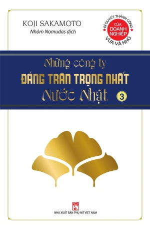 Bí quyết thành công của doanh nghiệp vừa và nhỏ: Những công ty đáng trân trọng nhất nước Nhật