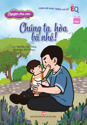 Chuyện mẹ con Chuyện cha con: Chúng ta hòa, ba nhé!