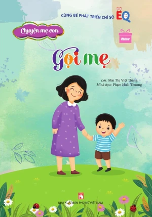 Chuyện mẹ con – Chuyện cha con: Gọi mẹ