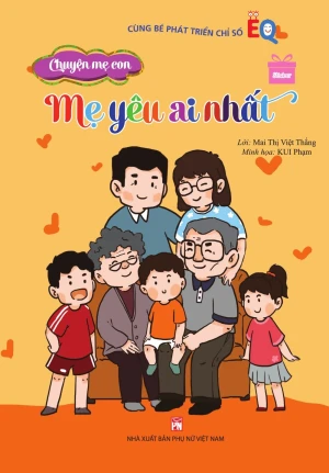 Chuyện mẹ con Chuyện cha con: Mẹ yêu ai nhất