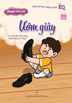 Chuyện mẹ con - Chuyện cha con: Ướm giày