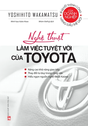 Nghệ thuật làm việc tuyệt vời của Toyota