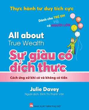 Thực hành tư duy tích cực: All about True Wealth- Sự giàu có đích thực