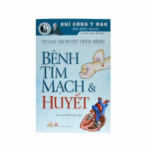 BỆNH TIM MẠCH VÀ HUYẾT