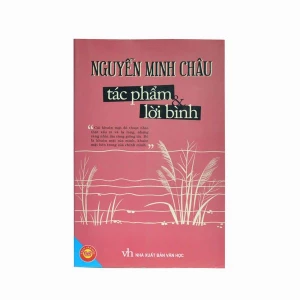 TÁC PHẨM VÀ LỜI BÌNH | NGUYỄN MINH CHÂU