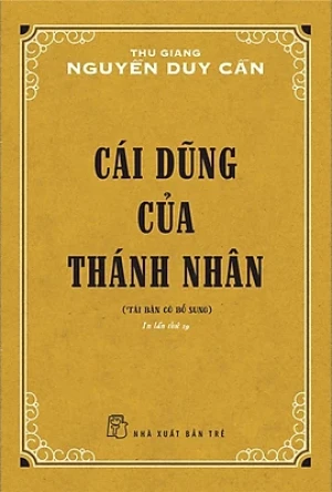 Cái Dũng Của Thánh Nhân - Tái Bản Có Bổ Sung 2022