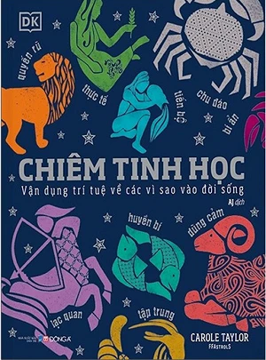Chiêm Tinh Học - Vận dụng trí tuệ về các vì sao vào đời sống