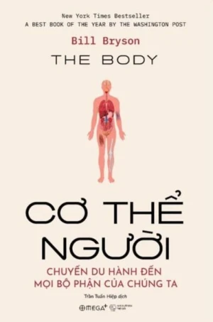 Cơ Thể Người - Chuyến Du Hành Đến Mọi Bộ Phận Của Chúng Ta
