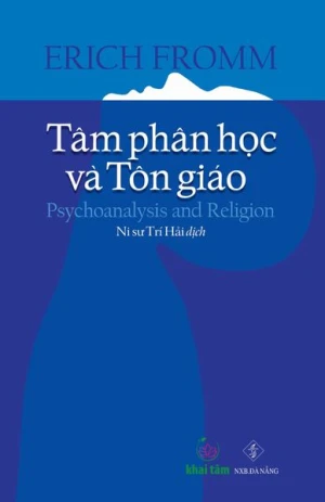 Tâm phân học và Tôn giáo - Erich Fromm Khai Tâm