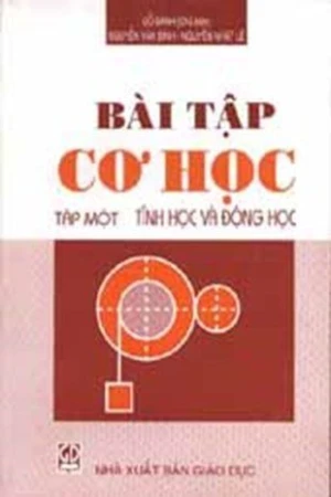 Bài tập Cơ học tập một (Tĩnh học và động học)