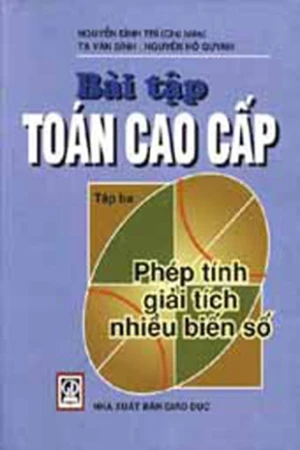 Bài tập Toán cao cấp tập 3: Phép  tính giải tích nhiều biến số