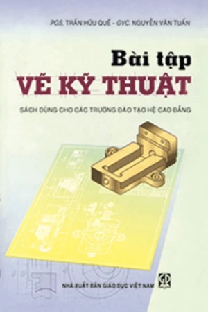 Bài tập vẽ kỹ thuật (Sách dùng cho các trường đào tạo nghề và trung cấp nghề)