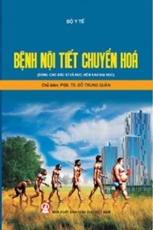 Bệnh nội tiết chuyển hóa( Sách dùng cho bác sĩ và học viên sau đại học)