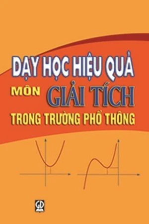 Dạy học hiệu quả môn giải tích trong trường phổ thông