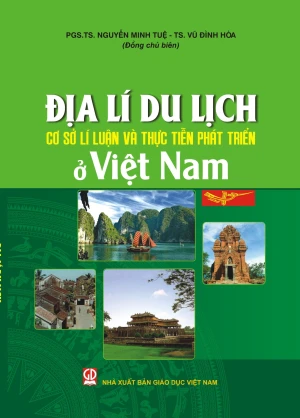 Địa lý du lịch Cơ sở lí luận và thực tiễn phát triển ở Việt Nam