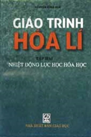 Giáo trình Hoá lí tập 2 (Nhiệt động lực hoá học)