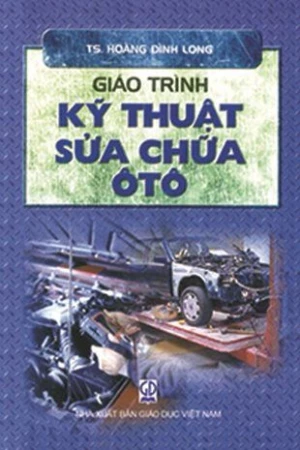 Giáo trình Kỹ thuật sửa chữa ôtô