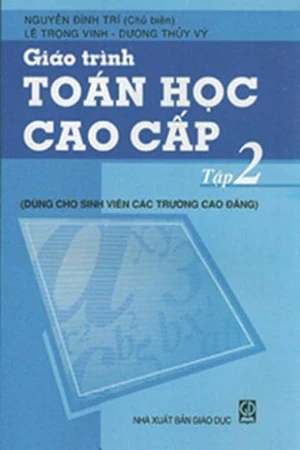Giáo trình Toán học cao cấp tập 2 (dùng cho sinh viên các trường cao đẳng)