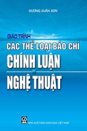GT Các thể loại báo chí chính luận - nghệ thuật