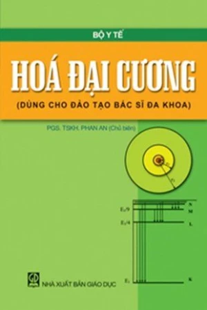 Hóa đại cương (Dùng cho đào tạo bác sỹ đa khoa)