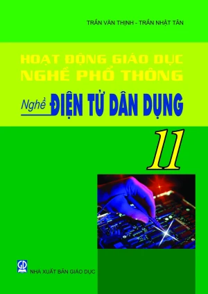 Hoạt động giáo dục nghề phổ thông: Nghệ điện tử dân dụng 11