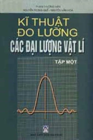 Kĩ thuật đo lường các đại lượng vật lí tập một