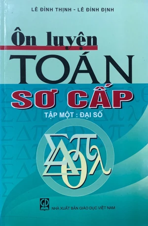 Ôn Luyện Toán Sơ Cấp Tập 1